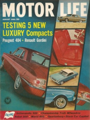MOTOR LIFE 1961 AUG - LUX COMPACT TESTS,PEUGEOT 404, RENAULT,GORDINI,REBEL 300